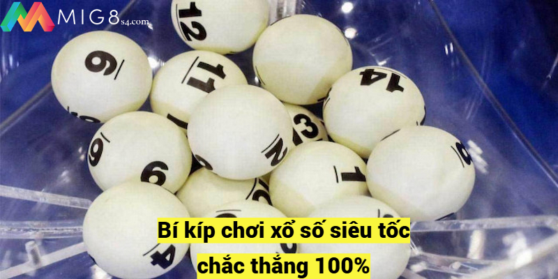 Hướng Dẫn Chơi Xổ Số Siêu Tốc Đơn Giản Và Chắc Thắng 100% Bí kíp chơi xổ số siêu tốc chắc thắng 100%