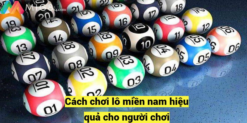 Cách Tính Lô Đề Miền Nam Hiệu Quả Nhất Hiện Nay Cách chơi lô miền nam hiệu quả cho người chơi